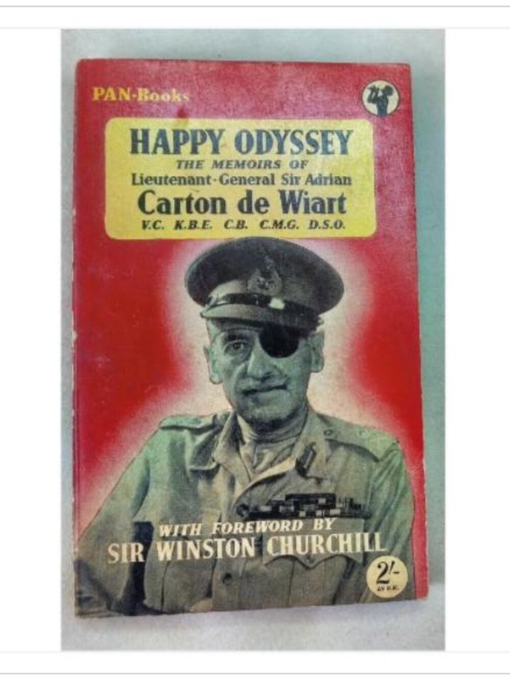 Happy Odyssey The Memoirs of Lieutenant-General Sir Adrian Wiart 1955 PB